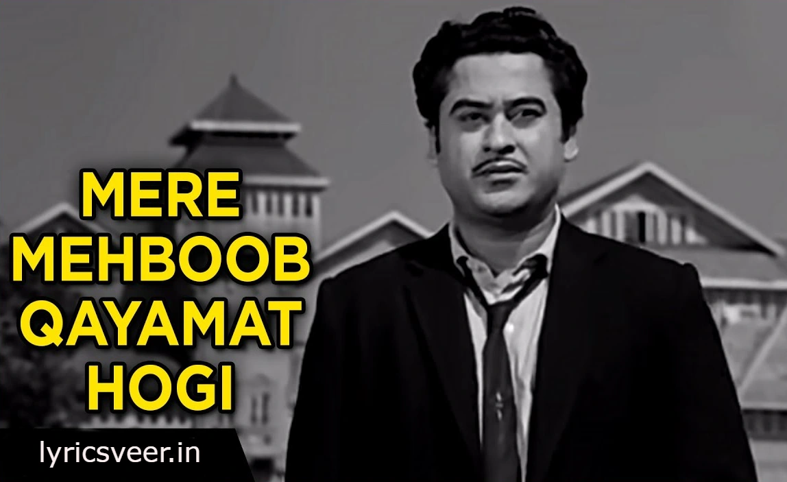 Mere Mehboob Qayamat Hogi Lyrics in Hindi