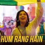 Hum Rang Hain Lyrics In Hindi - Badhaai Do